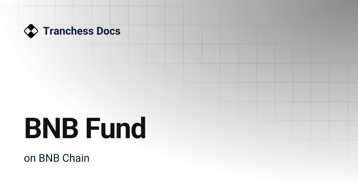 BNB Fund | Tranchess Docs